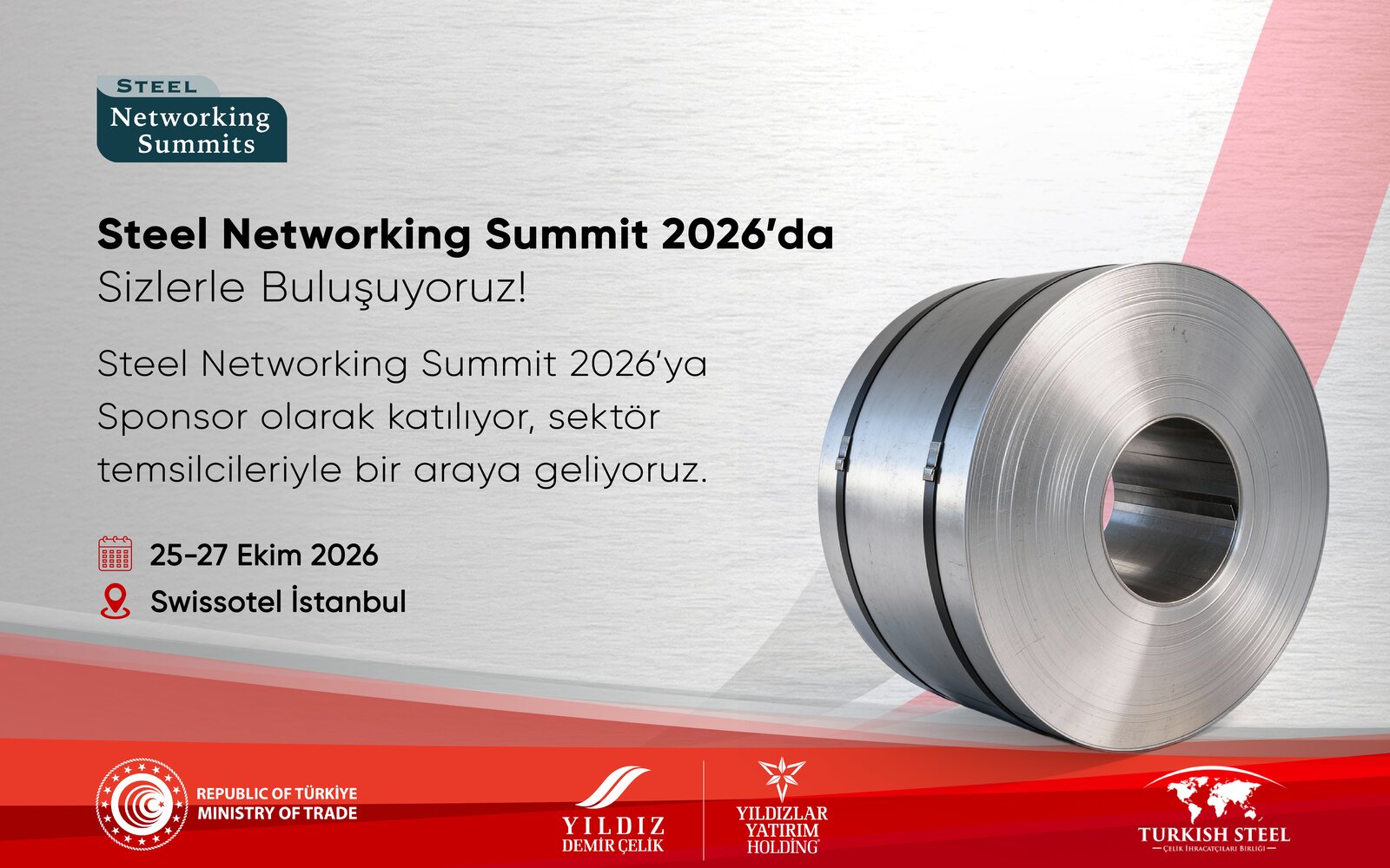 Steel Networking Summit 2026 - 25-27 Ekim 2026, Swissotel İstanbul